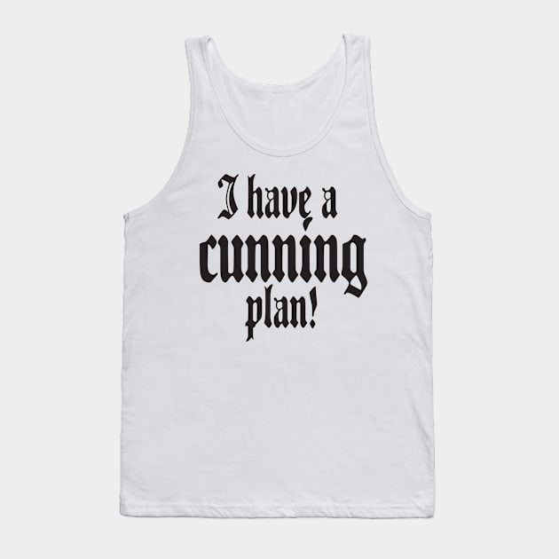 I have a cunning plan! Tank Top by sluggraphix